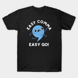 Easy Comma Easy Go Cute Punctuation Pun T-Shirt